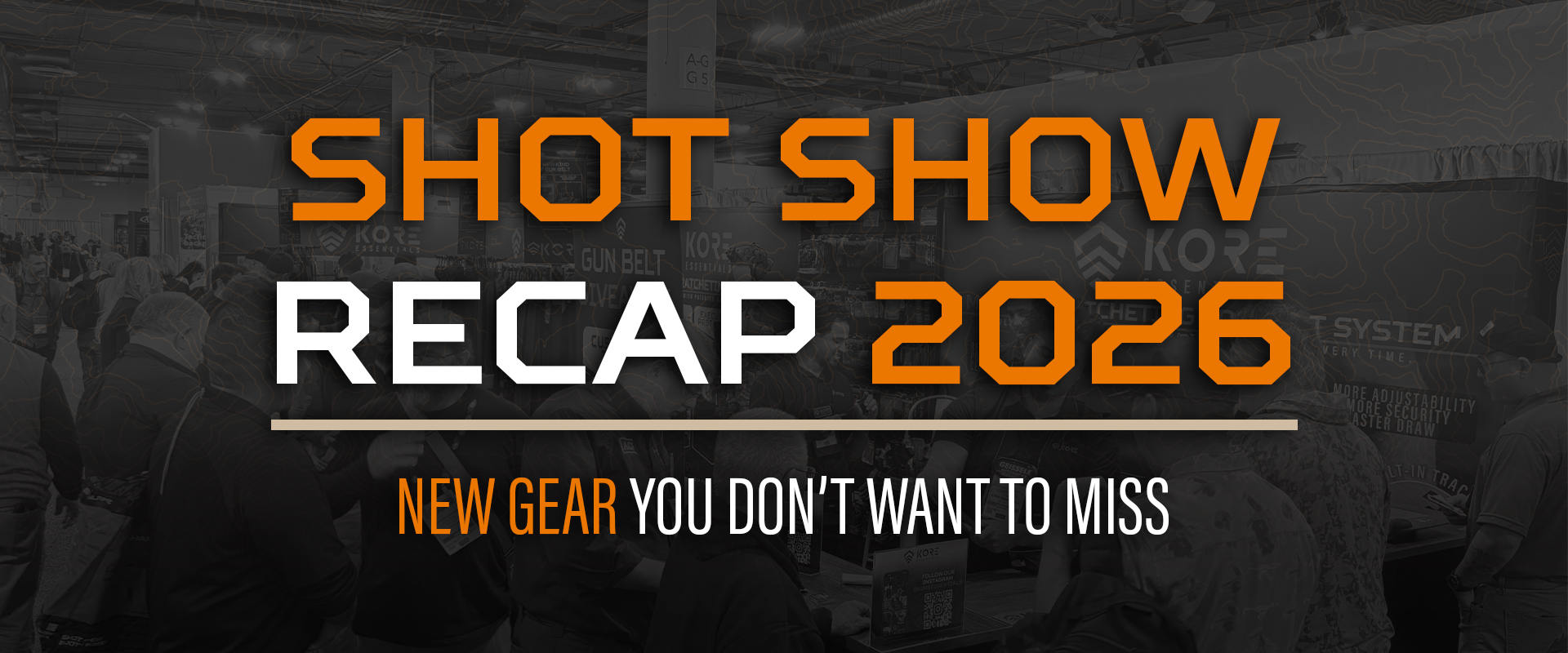 SHOT Show 2026 Recap - New Gear for Kore Essentials